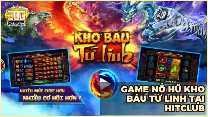 Chinh phục Game nổ hũ Kho Báu Tứ Linh - Săn jackpot khủng