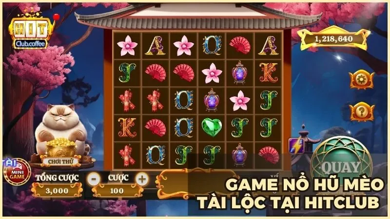 Mẹo chơi game nổ hũ Mèo Tài Lộc tại HITCLUB dễ trúng jackpot
