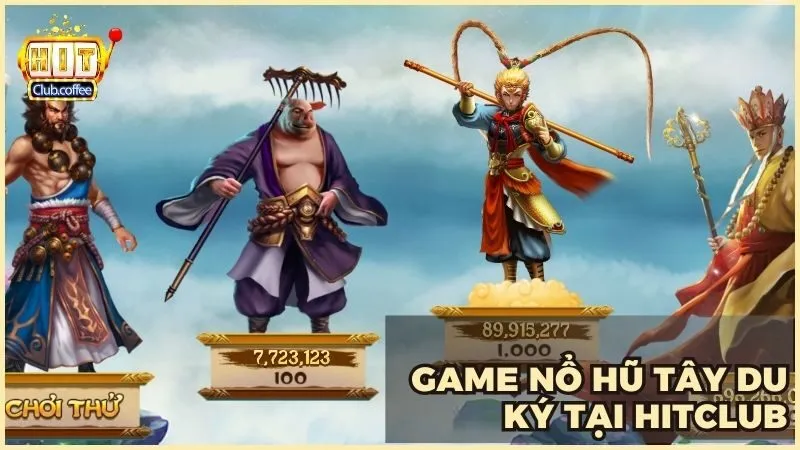 Game nổ hũ Tây Du Ký tại HITCLUB – Hành trình săn thưởng!