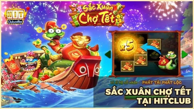 Sắc Xuân Chợ Tết - Quay hũ đón tài lộc, nhận thưởng lớn