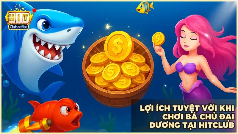 Bắn Cá Bá Chủ Đại Dương tại Hitclub khám phá đại dương kỳ ảo săn thưởng cực đỉnh 2 Trải nghiệm thế giới đại dương sống động chân thực với thiết kế 3D mượt mà